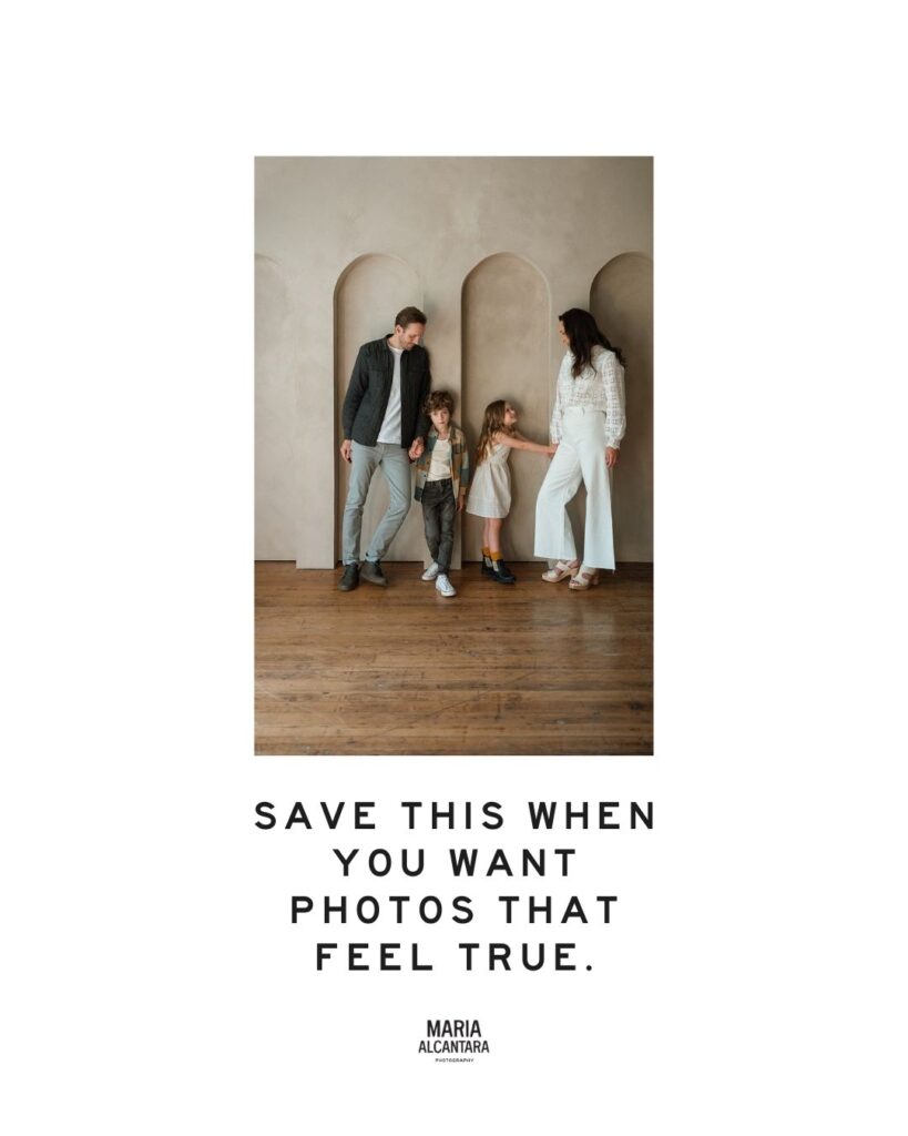 Studio family session with parents and two children standing in front of a modern arched backdrop. Text overlay: “Save this when you want photos that feel true.” Maria Alcantara Photography logo at the bottom. Family photography in Orange County.